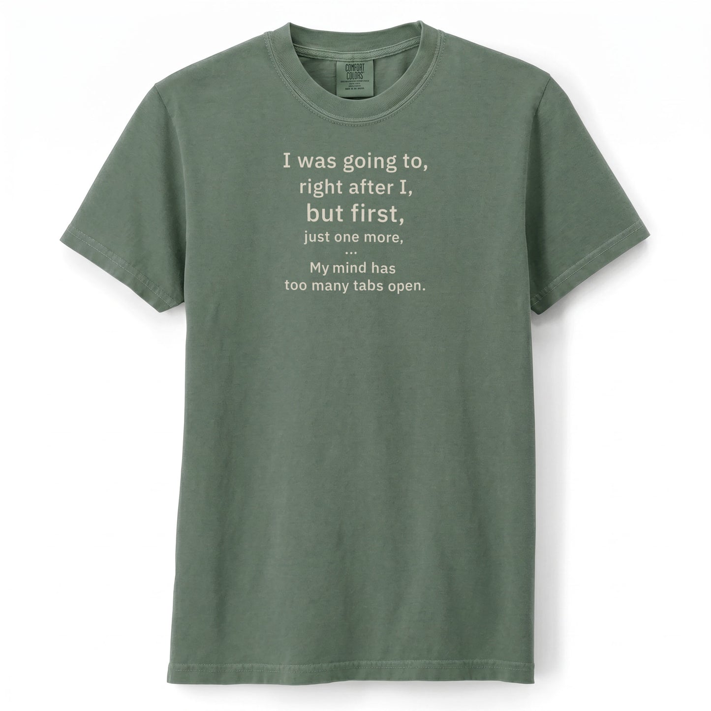 My mind has too many tabs open. | T-shirt