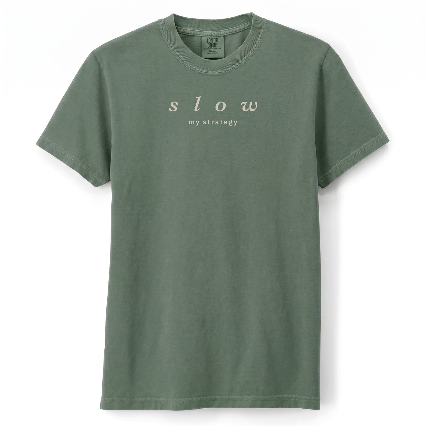 Slow. My strategy. | T-shirt