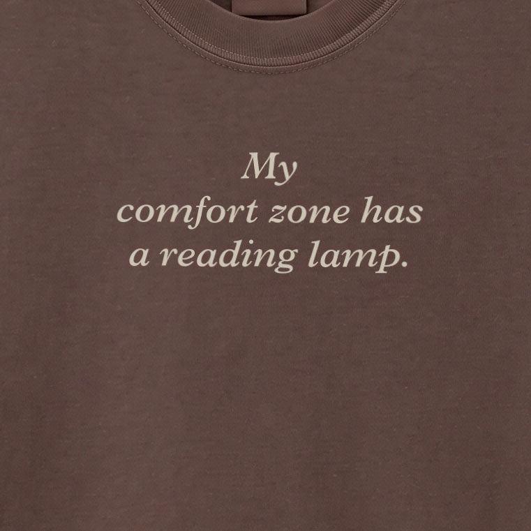 My comfort zone has a reading lamp. | T-shirt