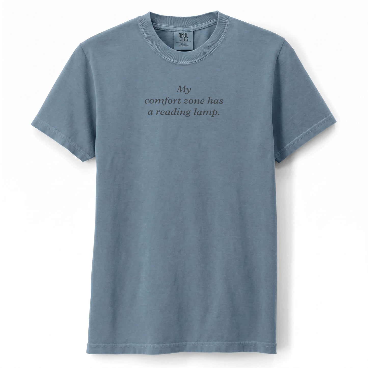 My comfort zone has a reading lamp. | T-shirt