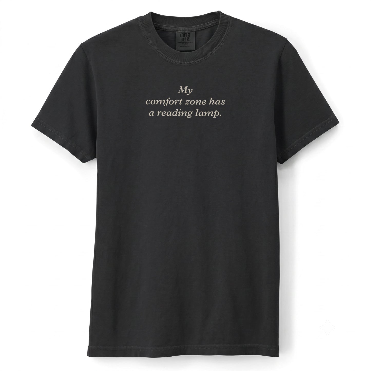 My comfort zone has a reading lamp. | T-shirt