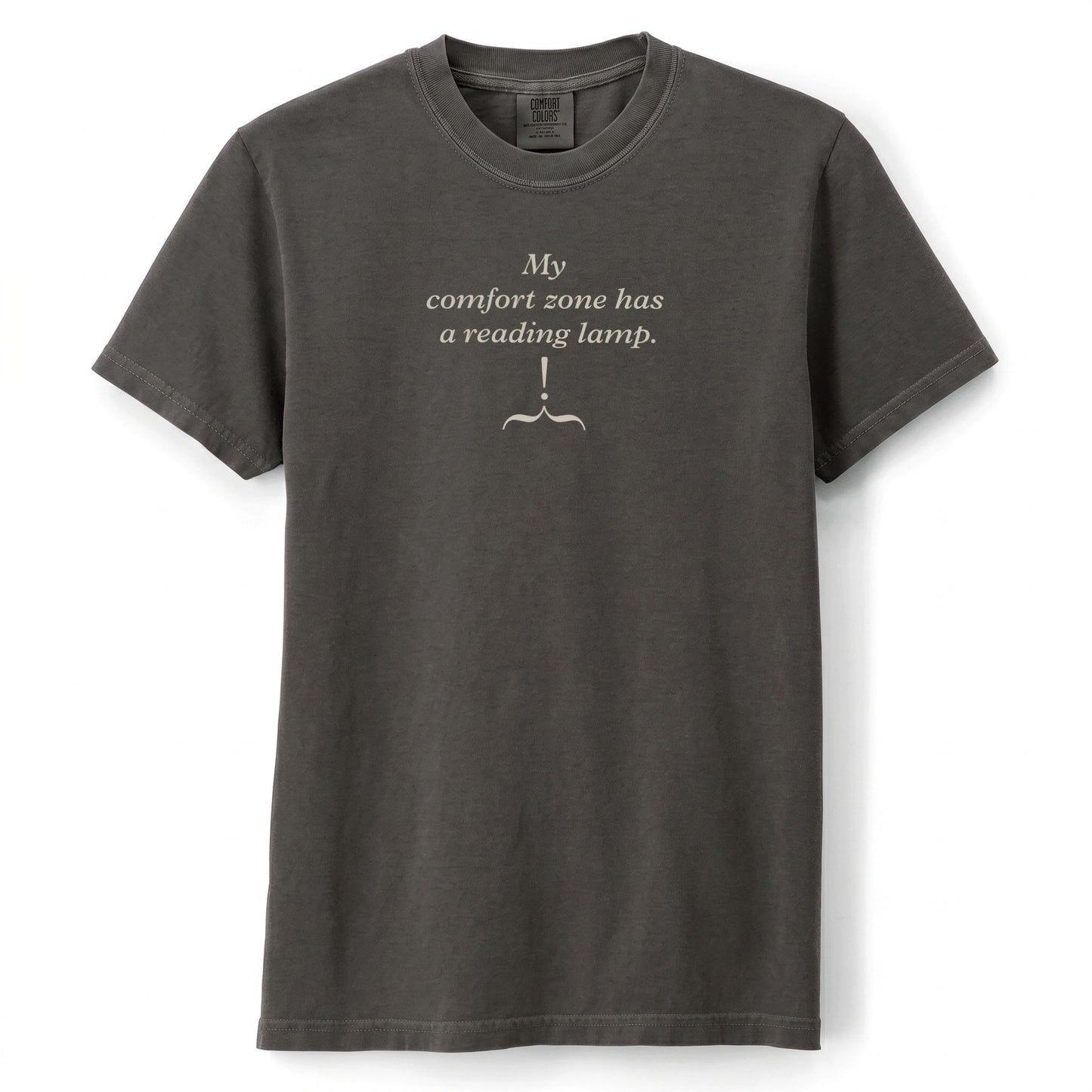 My comfort zone has a reading lamp. 2 | T-shirt