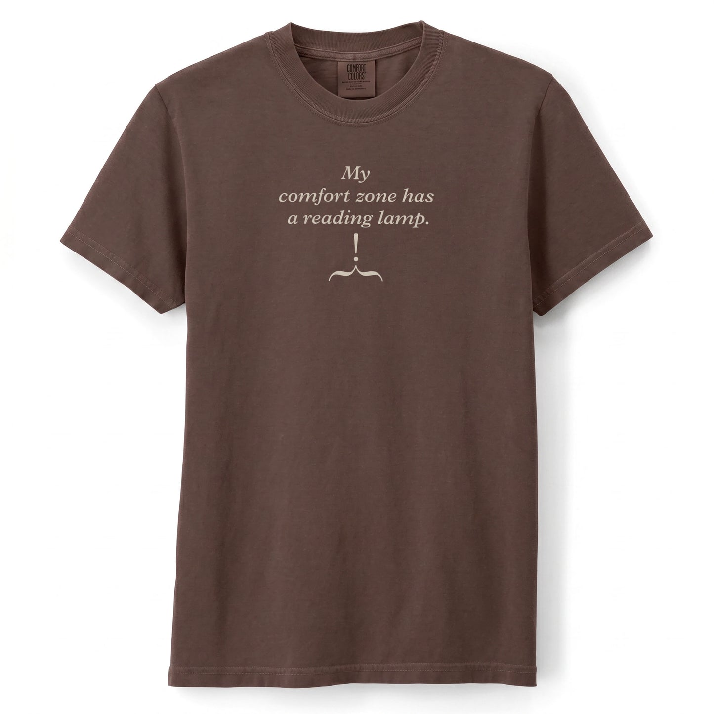 My comfort zone has a reading lamp. 2 | T-shirt
