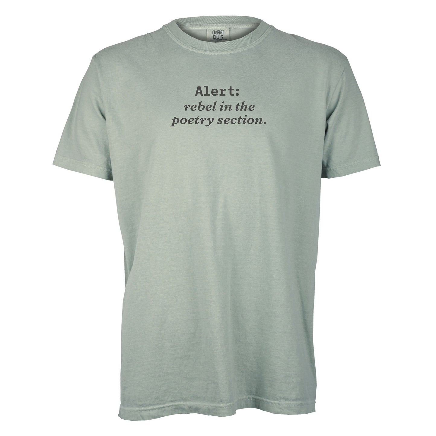 Alert: rebel in the poetry section. | T-shirt
