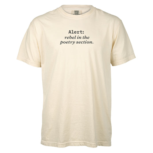 Alert: rebel in the poetry section. | T-shirt