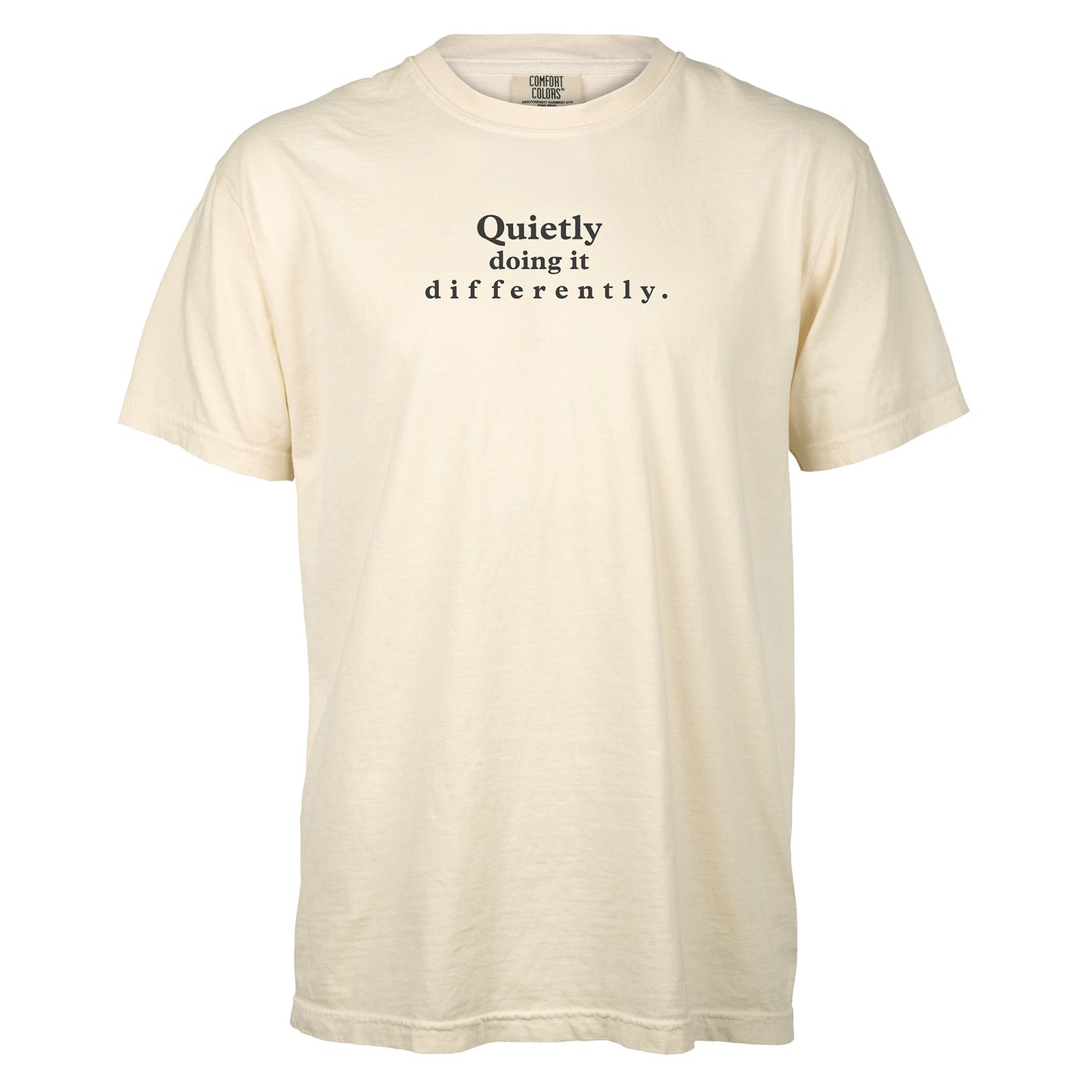 Quietly doing it differently. | T-shirt