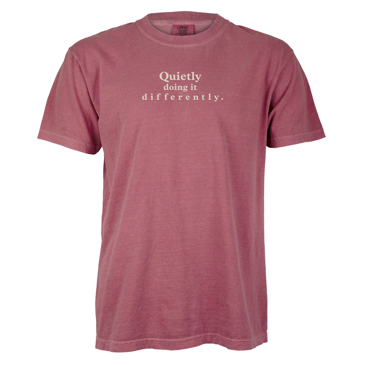 Quietly doing it differently. | T-shirt