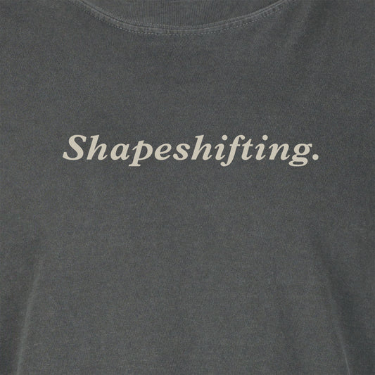 Shapeshifting. | T-shirt