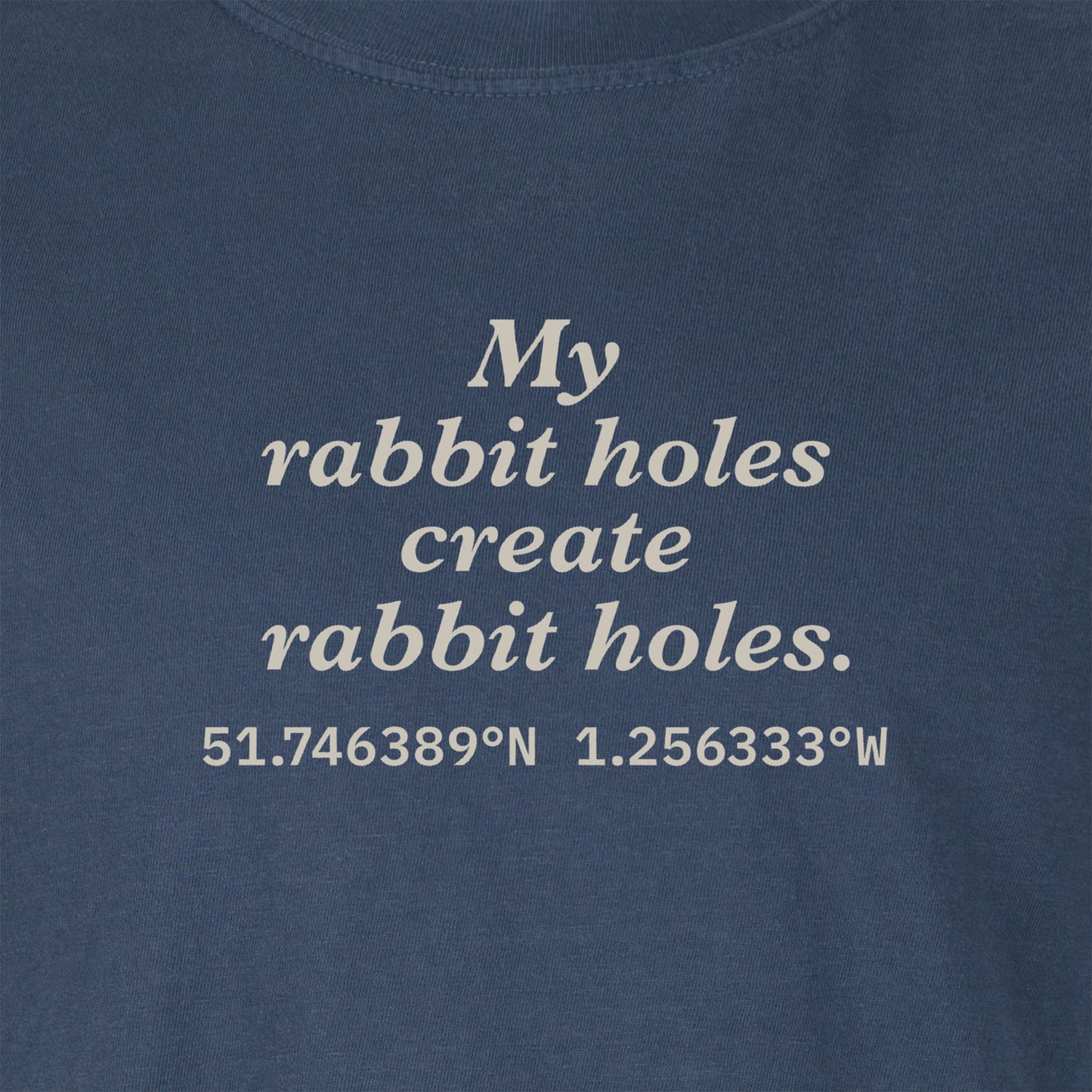 My rabbit holes create rabbit holes. | T-shirt