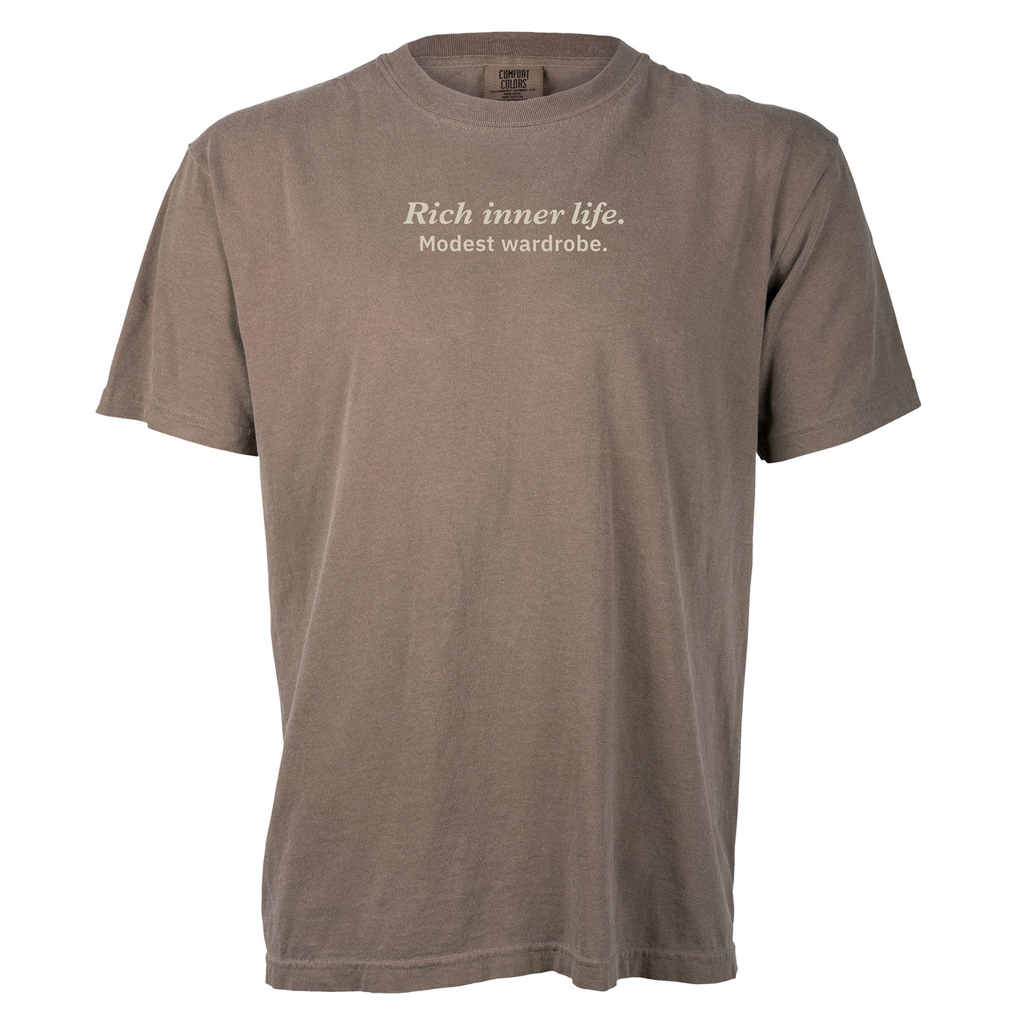 Rich inner life. Modest wardrobe. | T-shirt