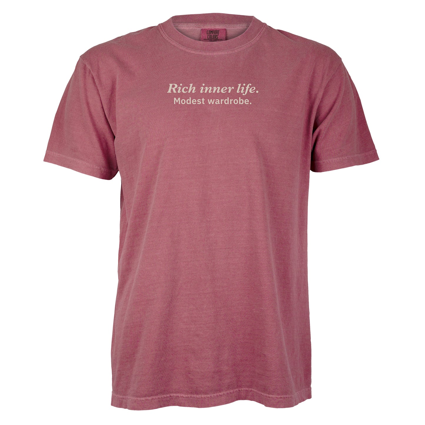 Rich inner life. Modest wardrobe. | T-shirt