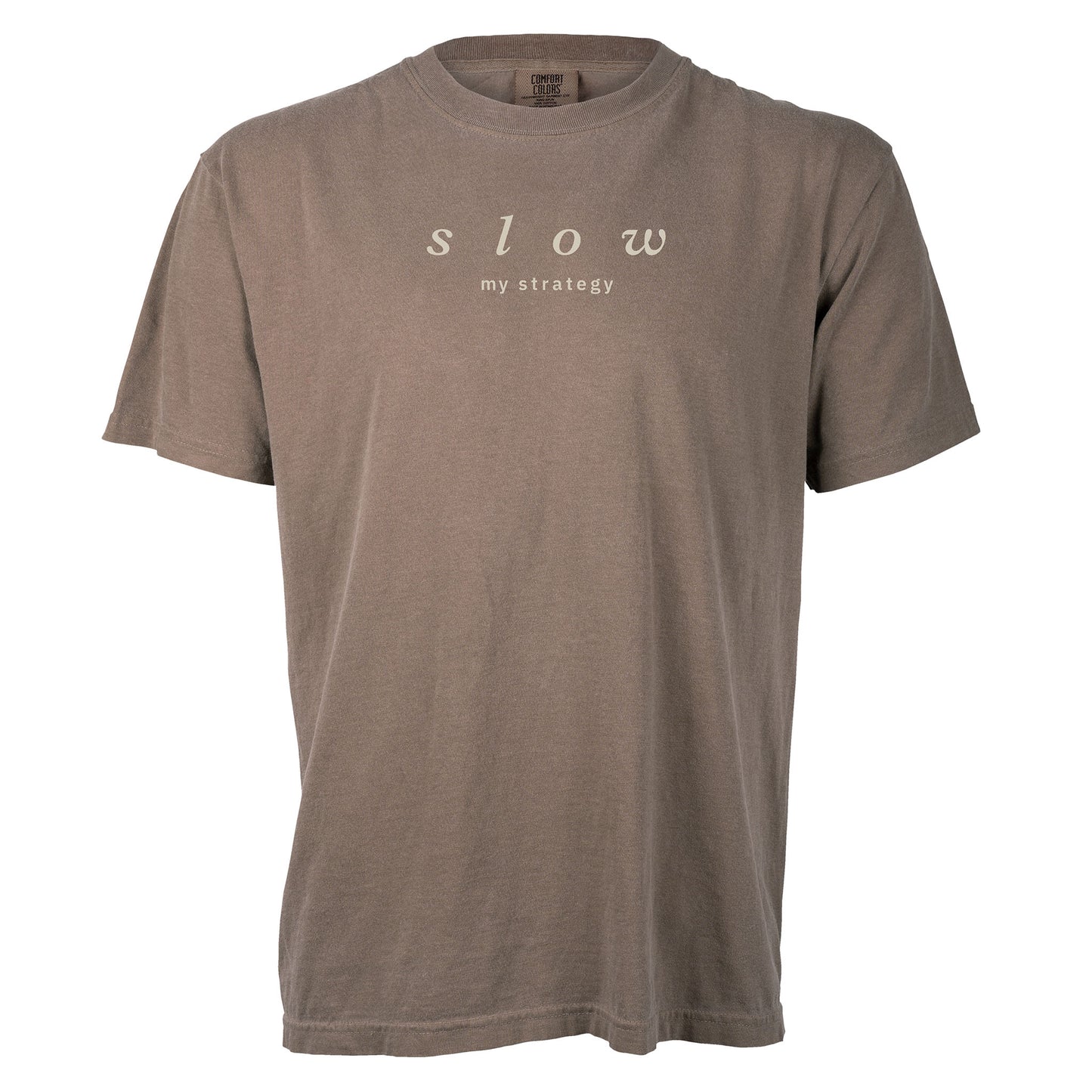Slow. My strategy. | T-shirt