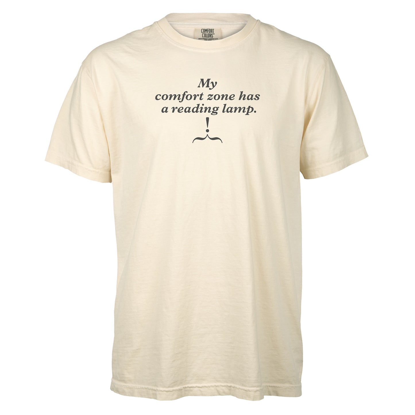 My comfort zone has a reading lamp. | T-shirt
