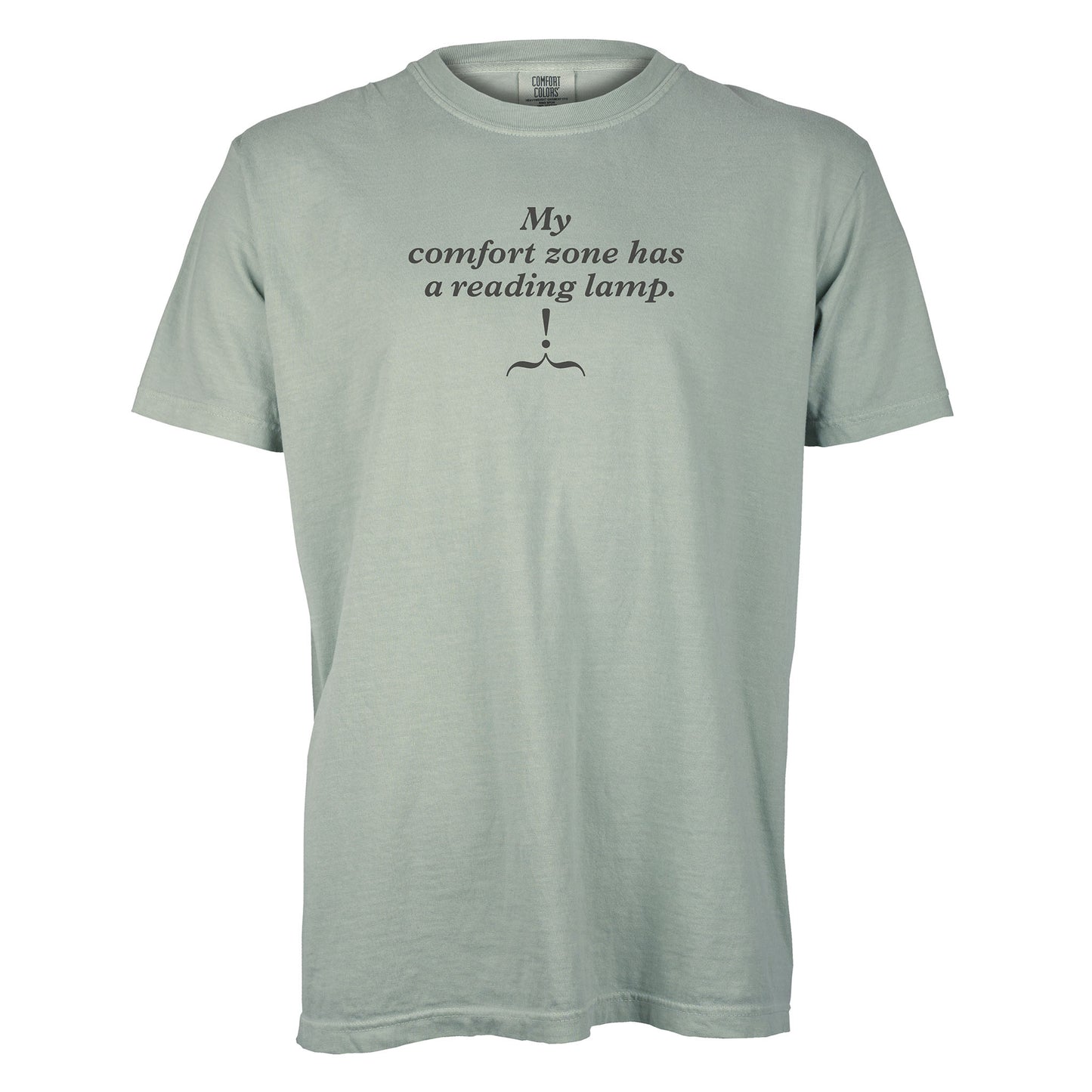 My comfort zone has a reading lamp. | T-shirt