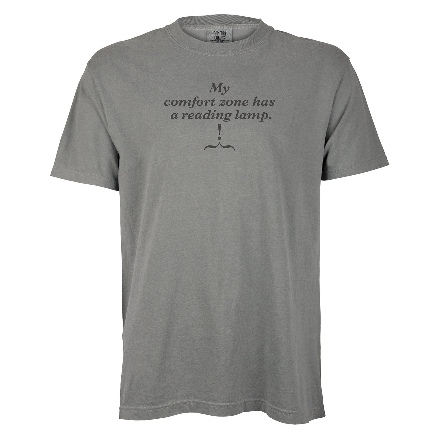 My comfort zone has a reading lamp. | T-shirt
