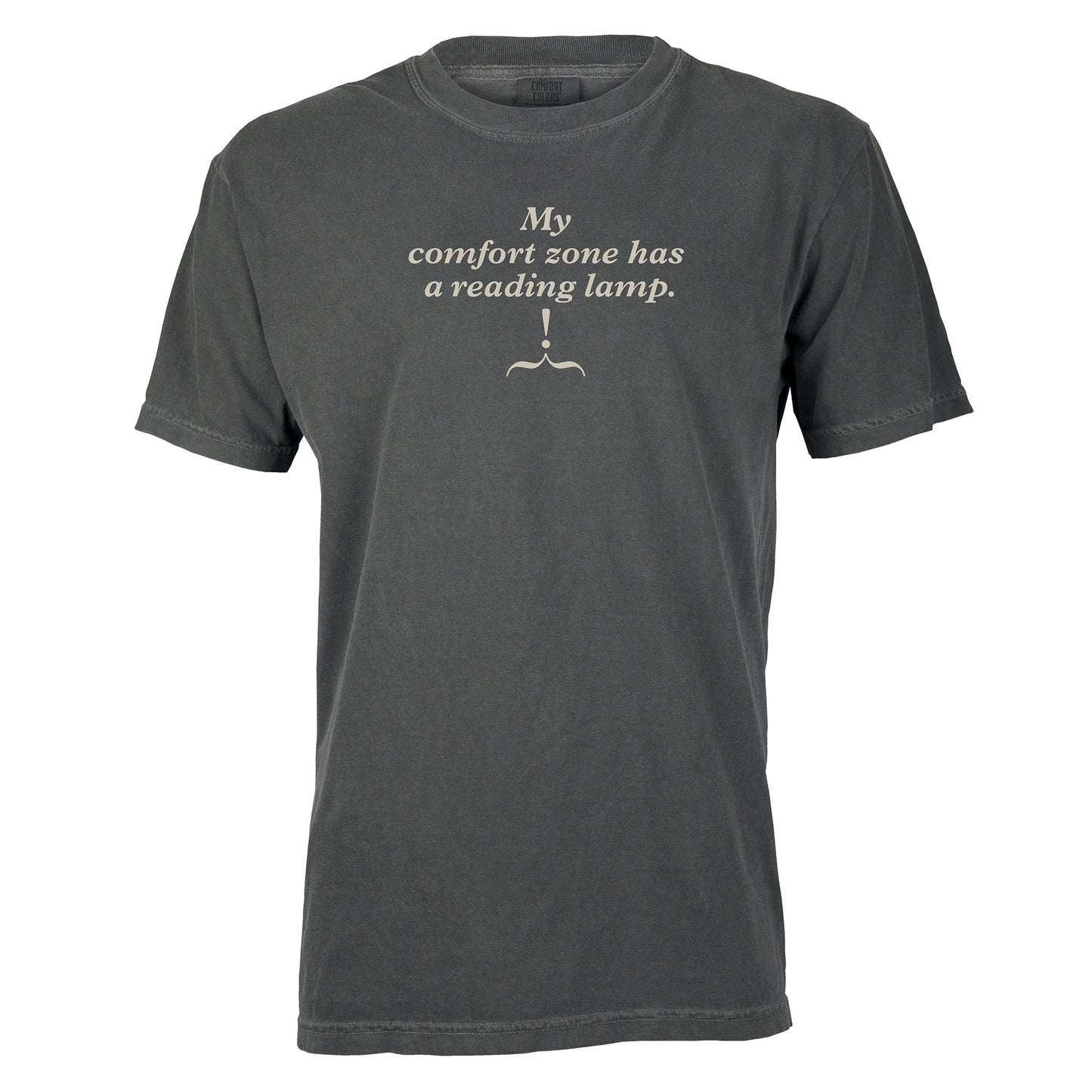 My comfort zone has a reading lamp. | T-shirt