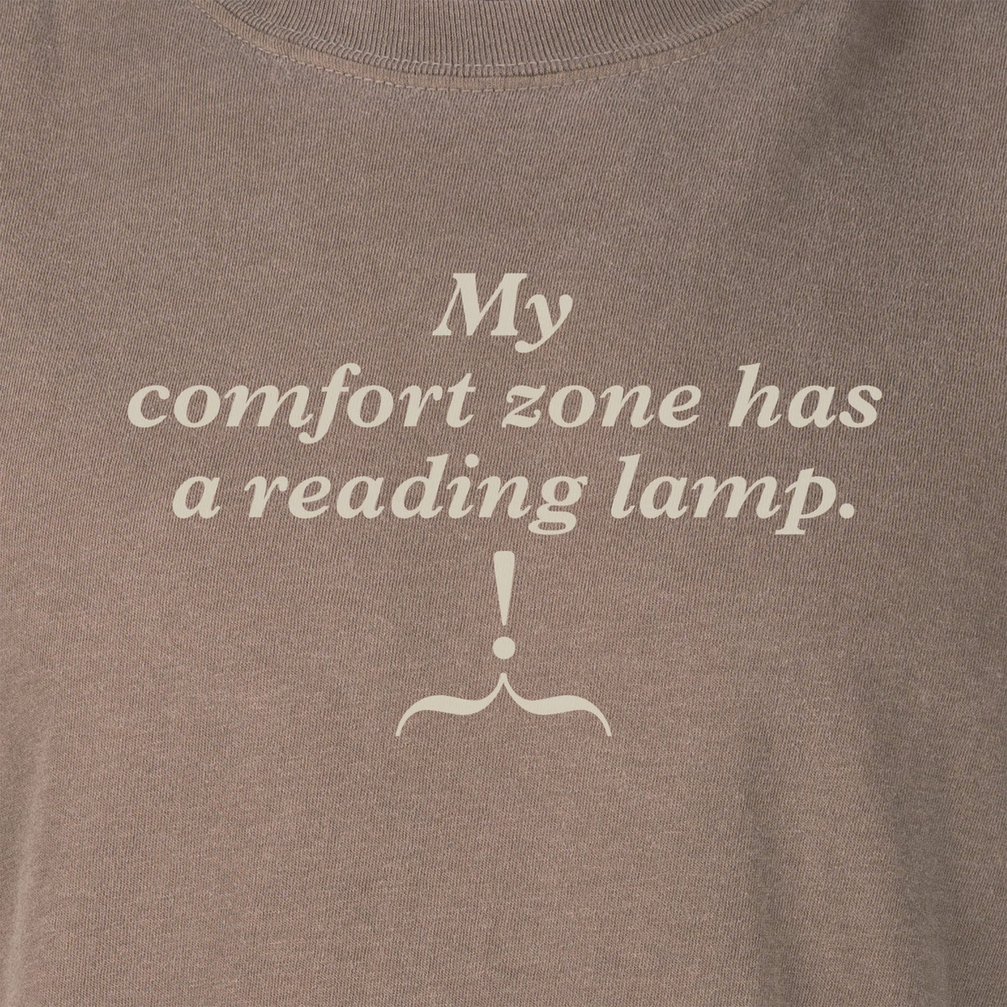 My comfort zone has a reading lamp. | T-shirt