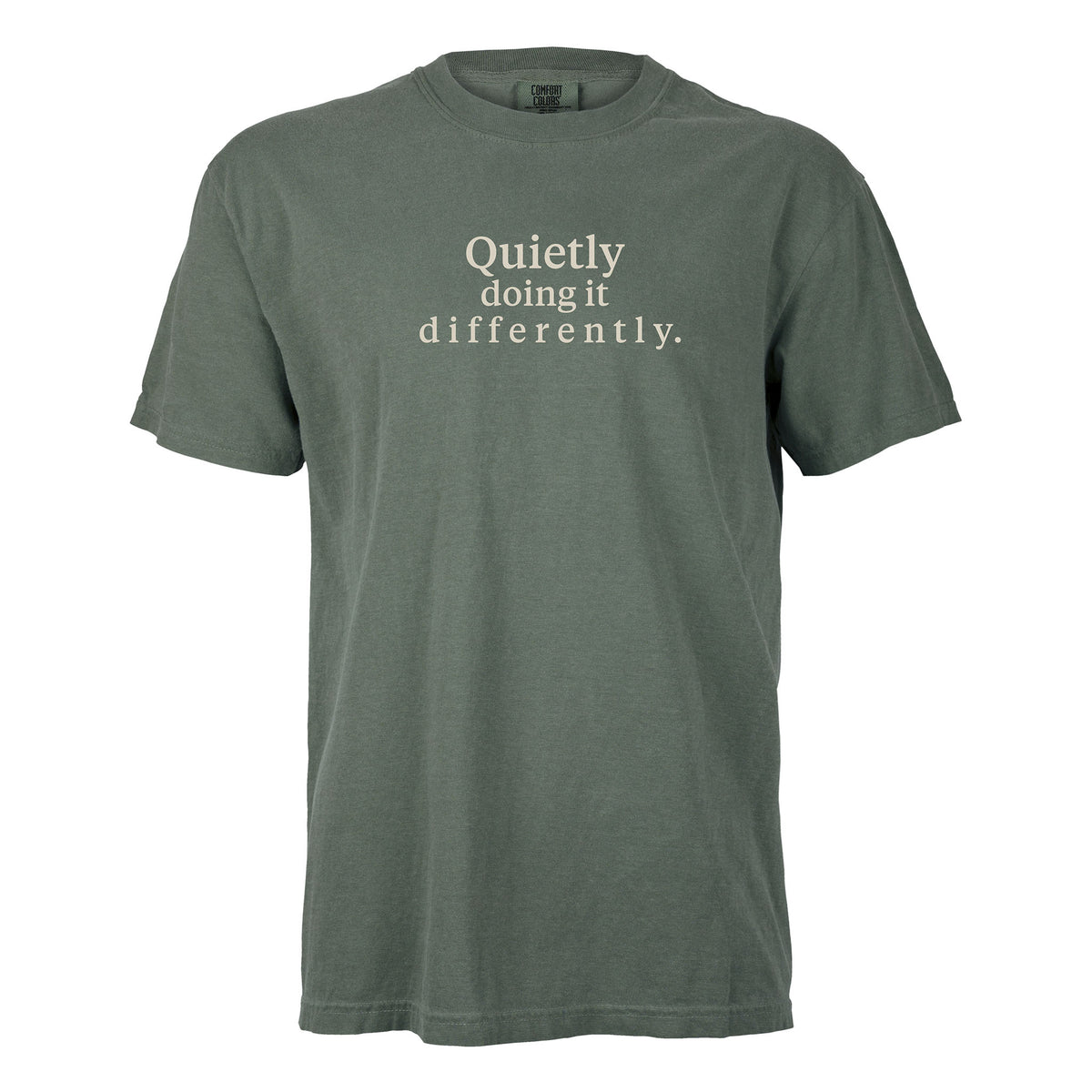 Quietly doing it differently. | T-shirt
