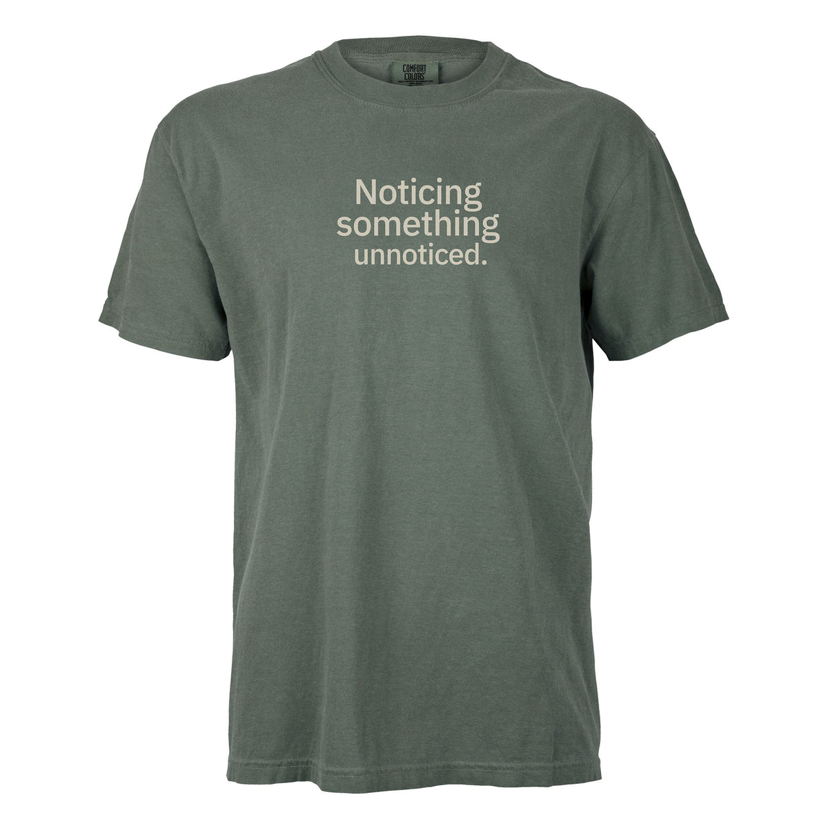 Noticing something unnoticed. | T-shirt