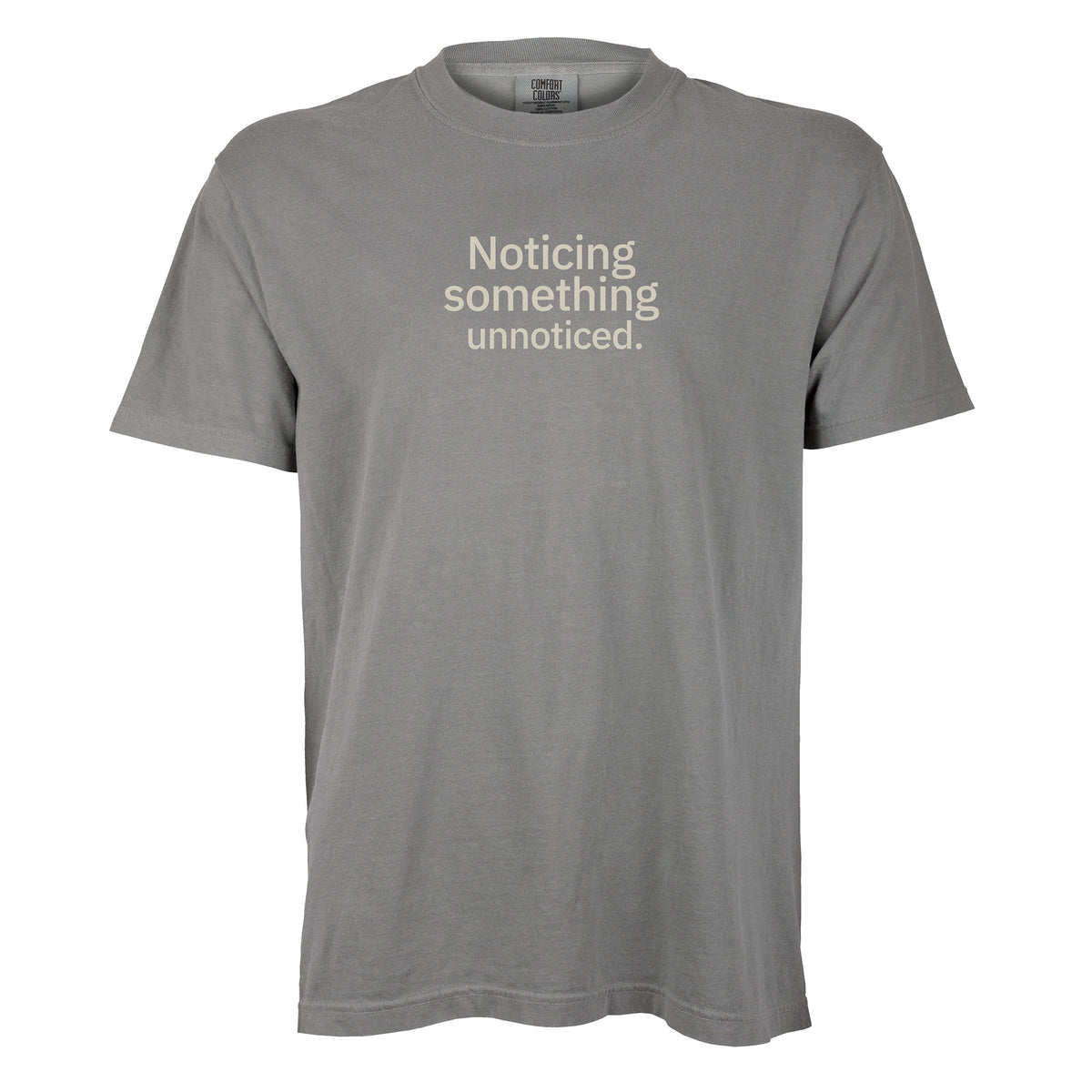 Noticing something unnoticed. | T-shirt