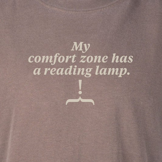 My comfort zone has a reading lamp. | T-shirt