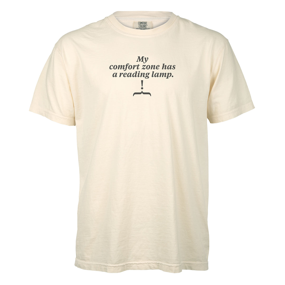 My comfort zone has a reading lamp. | T-shirt