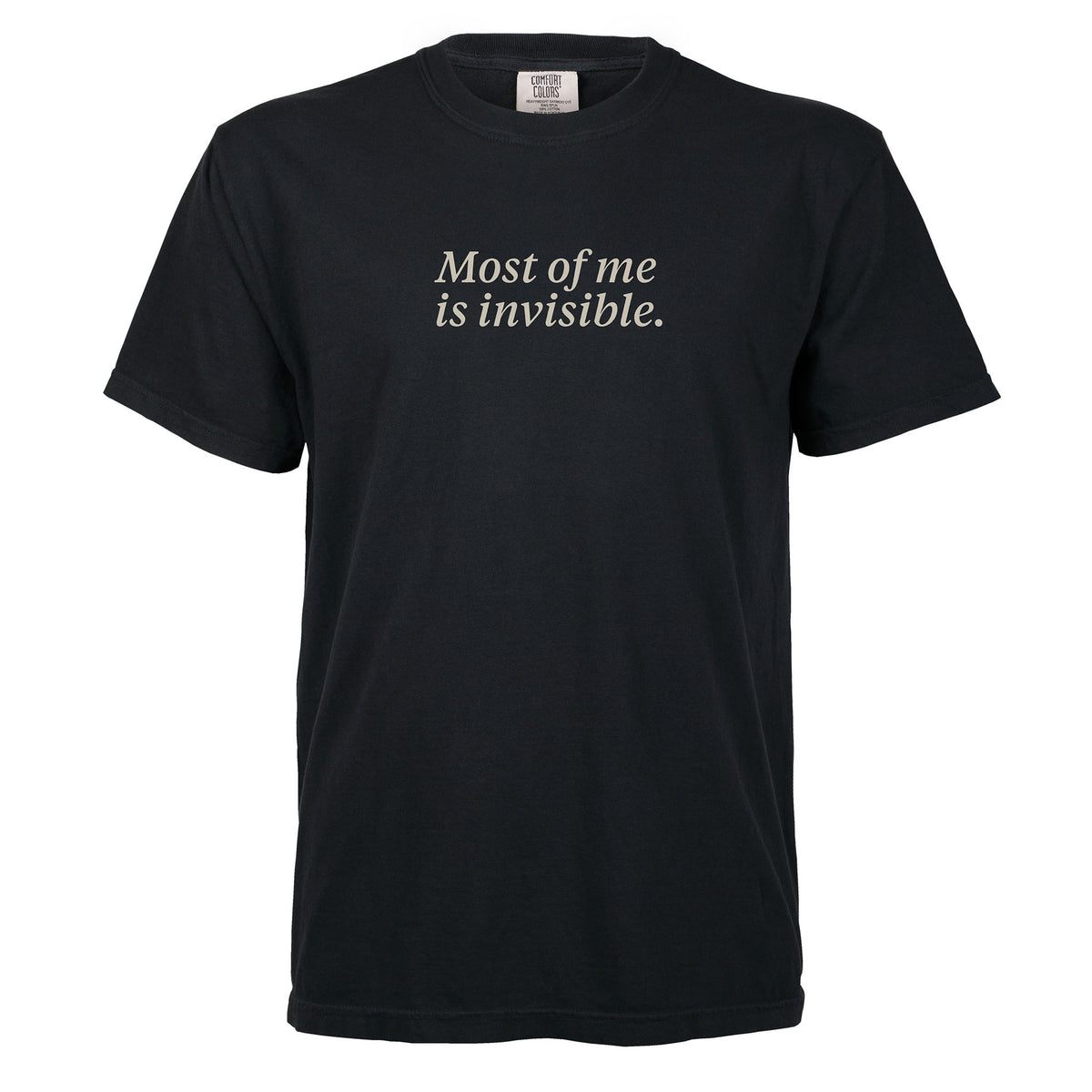 Most of me is invisible. | T-shirt