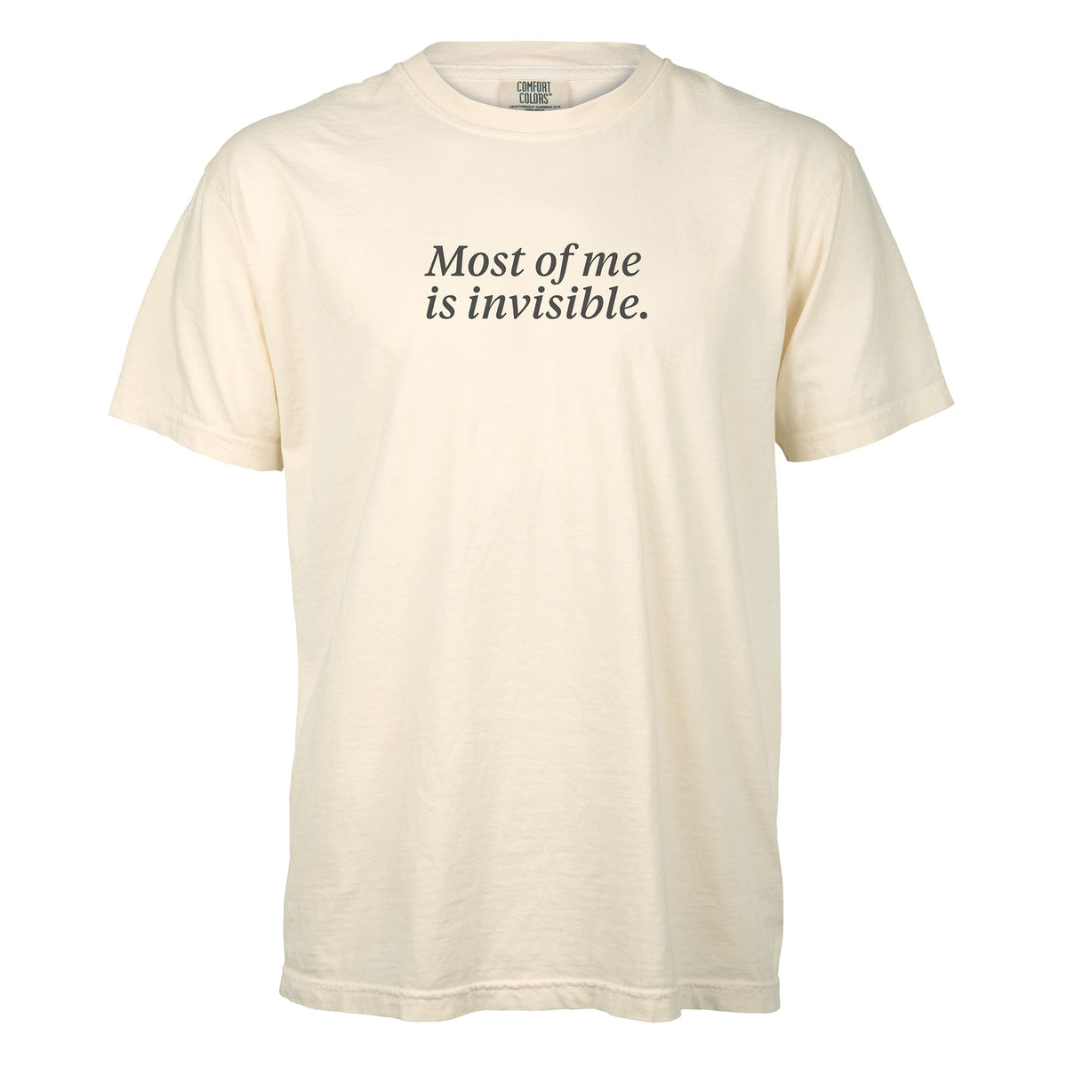 Most of me is invisible. | T-shirt
