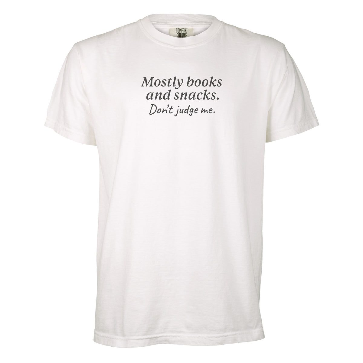 Mostly books and snacks. Don’t judge me.  | T-shirt