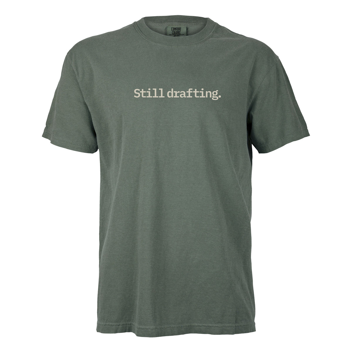 Still drafting. | T-shirt