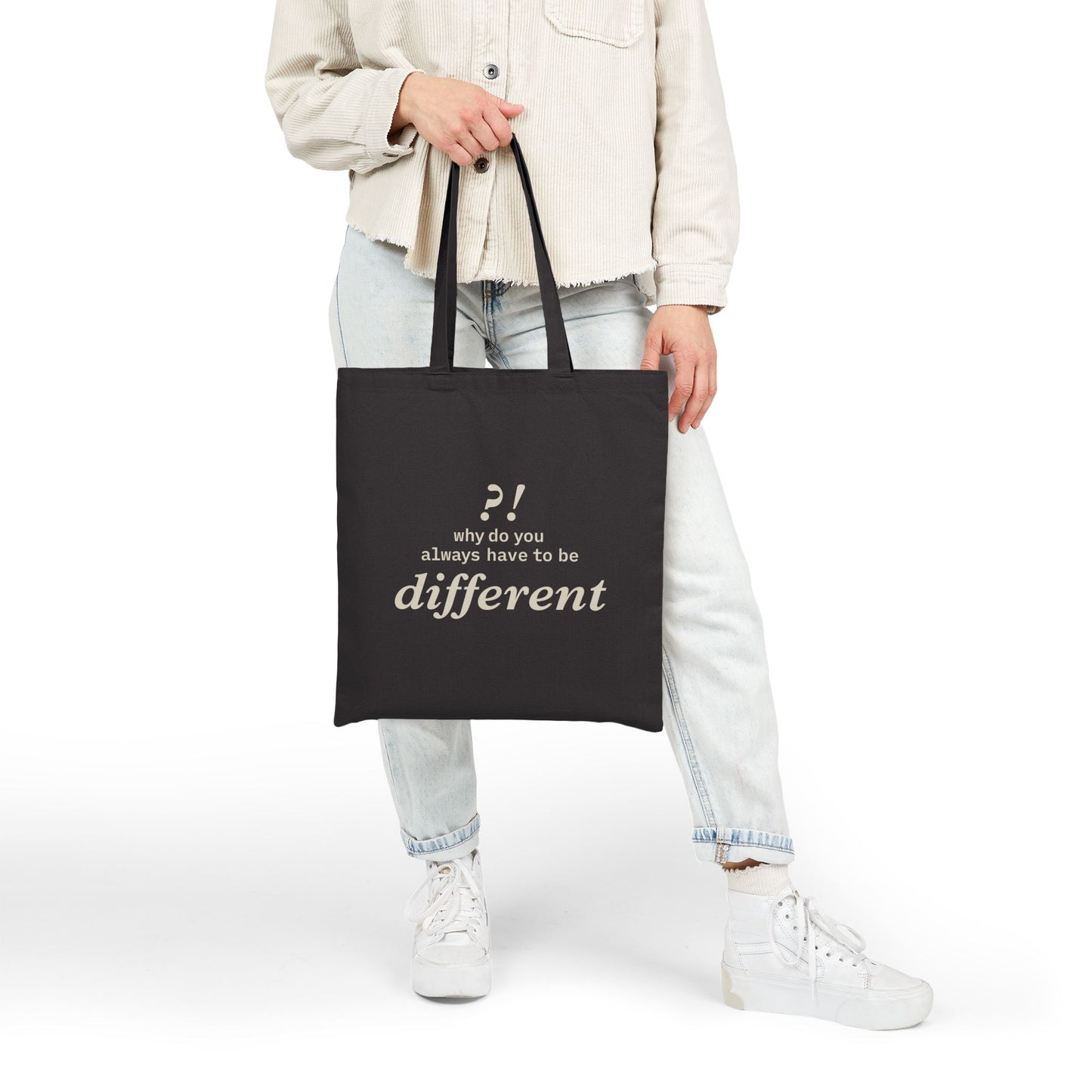 Why do you always have to be different?!  | Tote Bag
